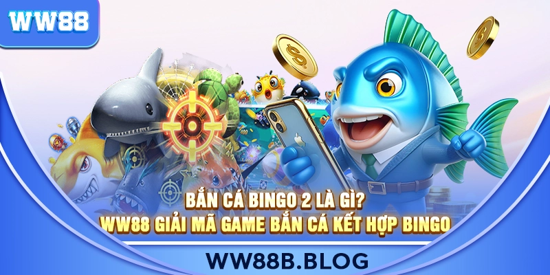 Bắn Cá Phát Phát Là Gì? WW88 Khám Phá Game Săn Thưởng Tài Lộc