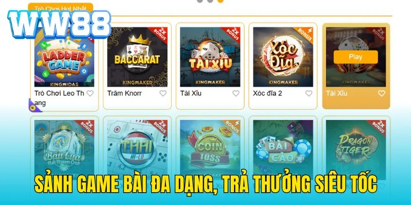 Sảnh game bài đa dạng, trả thưởng siêu tốc