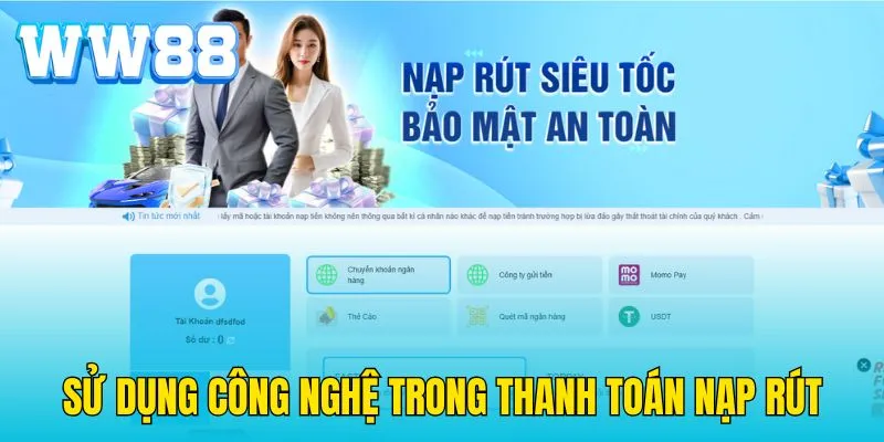 Sử dụng công nghệ trong thanh toán nạp rút